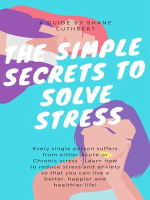cover image of THE SIMPLE SECRETS TO SOLVE STRESS